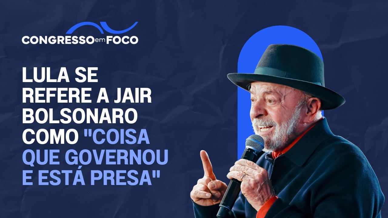Lula se refere a Jair Bolsonaro como "coisa que governou e está presa"
