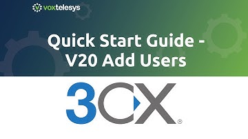 3CX Quick Start Guide - V20 Add Users