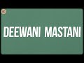 Deewani Mastani (Lyrics) - Sanjay Leela Bhansali, Shreya Ghoshal, Ganesh Chandanshive