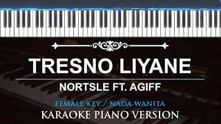 Download lagu Tresno Liyane - Nortsle FT. Agiff ( FEMALE KEY - KARAOKE PIANO )