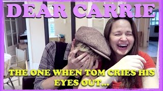 Dear Carrie: The One When Tom Cries His Eyes Out...