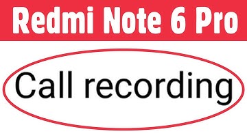 Xiaomi Redmi Note 6 Pro | How To Start Automatically Call Recording