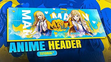 How To Make Clean Anime Header | Easy Twitter Header Tutorial
