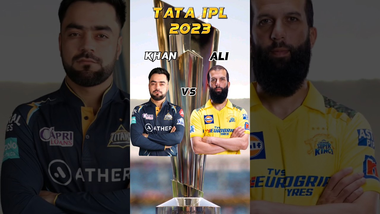Rashid khan vs moeen ali in ipl 2023 