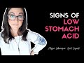 signs you have low stomach acid