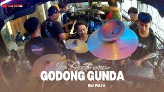 GODONG GUNDA | VOC. SEPTI NISSA | DUA PUTRA | EDISI LATIHAN