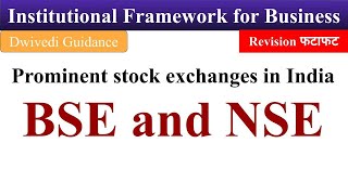 BSE and NSE, Bombay stock exchange, National Stock Exchange, Institutional framework for business
