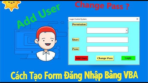 VBAExel Macro|Bài 44|Ứng Dụng 1|Form Đăng Nhập VBA|Tổng Hợp  Kiến Thức Về UserForm|Phần 1-Tạo Login