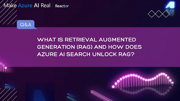 What is Retrieval Augmented Generation (RAG) and how does Azure AI Search unlock RAG?