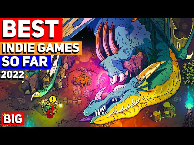 The 91 ABSOLUTE BEST MUST PLAY Indie Games of 2022, Presented By