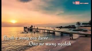 Story' WhatsApp~Nasibe wong ora nduwe,Lungaku Guyon Waton