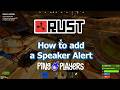 Setting Up Your First Rust Speaker Alert