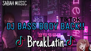 SABAH MUSIC - DJ BODY BACK!! (BreakLatin)