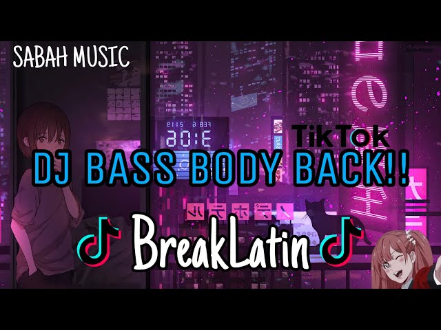 SABAH MUSIC - DJ BODY BACK!! (BreakLatin) class=