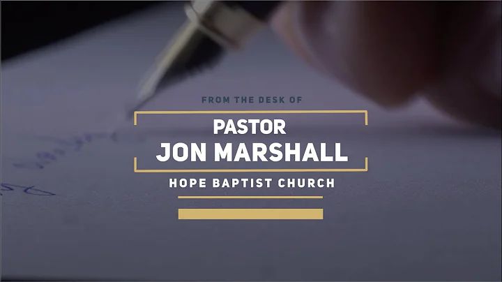 From the desk of Pastor Jon Marshall...