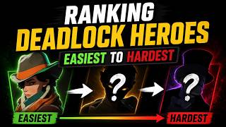 Ranking All Deadlock Heroes From Easiest To Hardest! (Tier List New Patch)