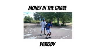 Money In The Grave Parody