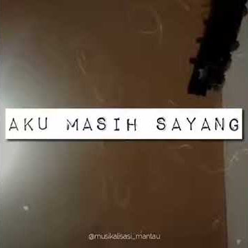 Aku masih sayang,,,story wa 30detik...