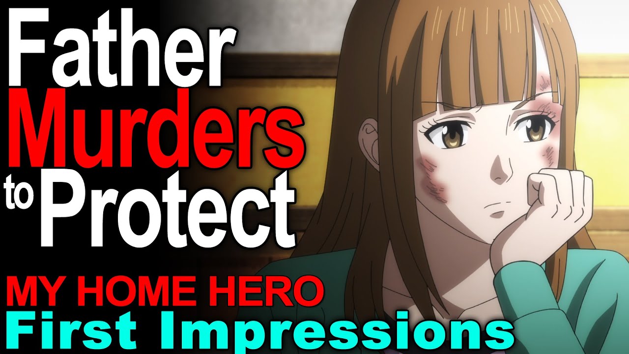 Second Impressions – My Home Hero - Lost in Anime