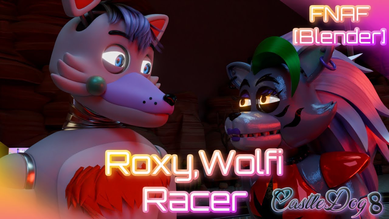 Roxy Wolfi Racer, short, Fnaf [Blender] - YouTube