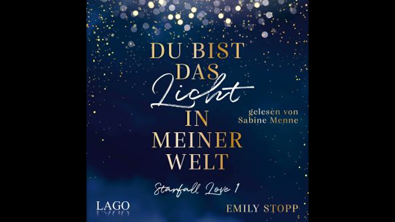 Du bist das Licht in meiner Welt: Starfall Love Band 1 - Emily Stopp