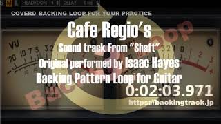 Video thumbnail of "3min COVER "Cafe Regio's" from "SHAFT" Backing Pattern Loop for Guitar"