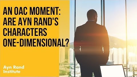 An OAC Moment: Are Ayn Rand
