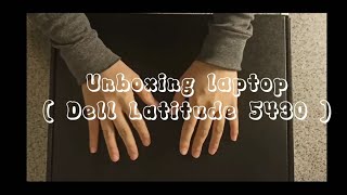 Unpacking DELL latest model | LATITUDE 5430 |