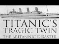 Трагедия близнеца Титаника. Крушение Британника / Titanic&#39;s Tragic Twin. The Britannic Disaster
