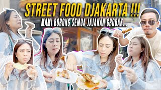 STREET FOOD DJAKARTA. MAMI BORONG SEMUA!!!