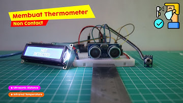Membuat Thermometer Non Contact Lengkap Dengan Sensor Jarak | Simple Arduino Project