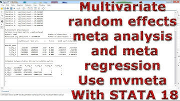 Multivariate random effects meta analysis and meta regression Use mvmeta With STATA 18