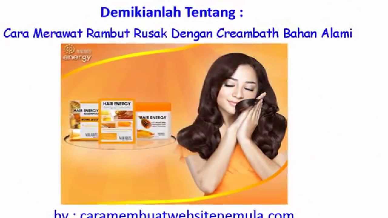 Cara Merawat Rambut Rusak Dengan Creambath Bahan Alami YouTube