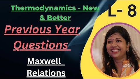 Thermodynamics L-8 #previous_years_questions Maxwell & Non Maxwell Relations #csirnet #gate #iitjam