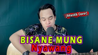 BISANE MUNG NYAWANG SING BISO NDUWENI - Vita Alvia [Cover Akustik] By. Soni Egi Cover