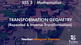 Transformation Geometry (Repeated & Inverse Transformation) - SSS2 Mathematics