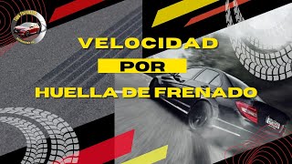 DETERMINACIÓN DE VELOCIDAD POR HUELLA DE FRENADO