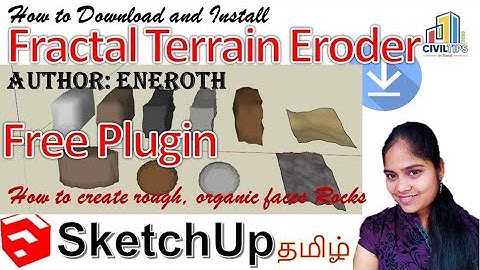 Tamil- How to create rough faces rocks in sketchup free plugins/Eneroth Fractal Terrain Eroder