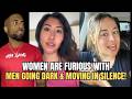 Women Are FURIOUS Men Are Going Dark &amp; Moving On In Silence In Modern Dating!