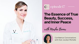 The Essence of True Beauty, Success, and Inner Peace | Confidence Conversation with Masha Banar