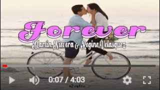 FOREVER  - Martin N &amp; Regine V (Lyrics) Mix