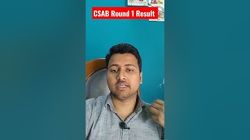 CSAB Round 1 Seat Allotment Result Declare Today At___|Official Notice