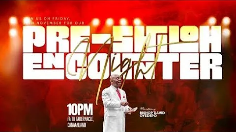 PRE-SHILOH ENCOUNTER NIGHT | 28, NOVEMBER 2025 | FAITH TABERNACLE OTA.