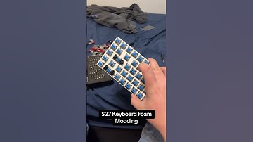 $27 Keyboard Foam Modding                Shoutout to @dqlepy for the idea!