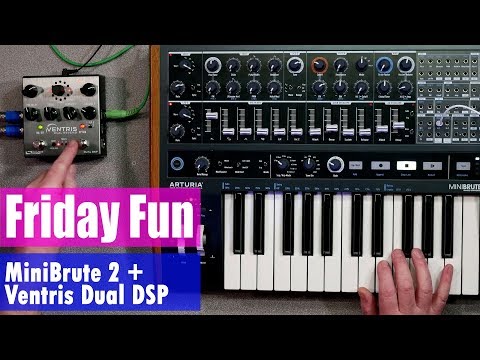 Friday Fun: Arturia MiniBrute and Ventris Dual Reverb