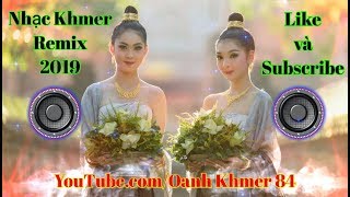 Nhạc Khmer Remix Cực Chất Hay Nhất 2019 | New Melody On The Mix Remix 2019 Nghe Là Nghiện ( 13 )