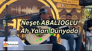 Neşet ABALOGLU 2023 / Ah Yalan Dünyada / KIRIKKALE CANLI MÜZİK Resimi