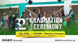 32nd Graduation Ceremony | Kampala International University (KIU) - Western Campus