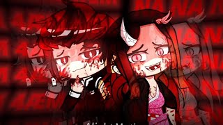 NANANA x 4ÆM || MEME || •Ft. Tanjiro Kamado (DEMON) & Nezuko Kamado AU ( IT'S NOT SHIP )