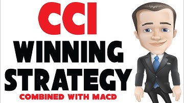 Winning CCI Commodity Channel Index Strategy Combined With MACD, Top / Down. Initial Breakout.